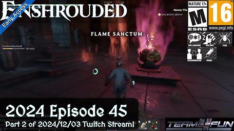 Enshrouded (2024 Episode 45) Part 2 of 2024/12/03 Twitch Stream!