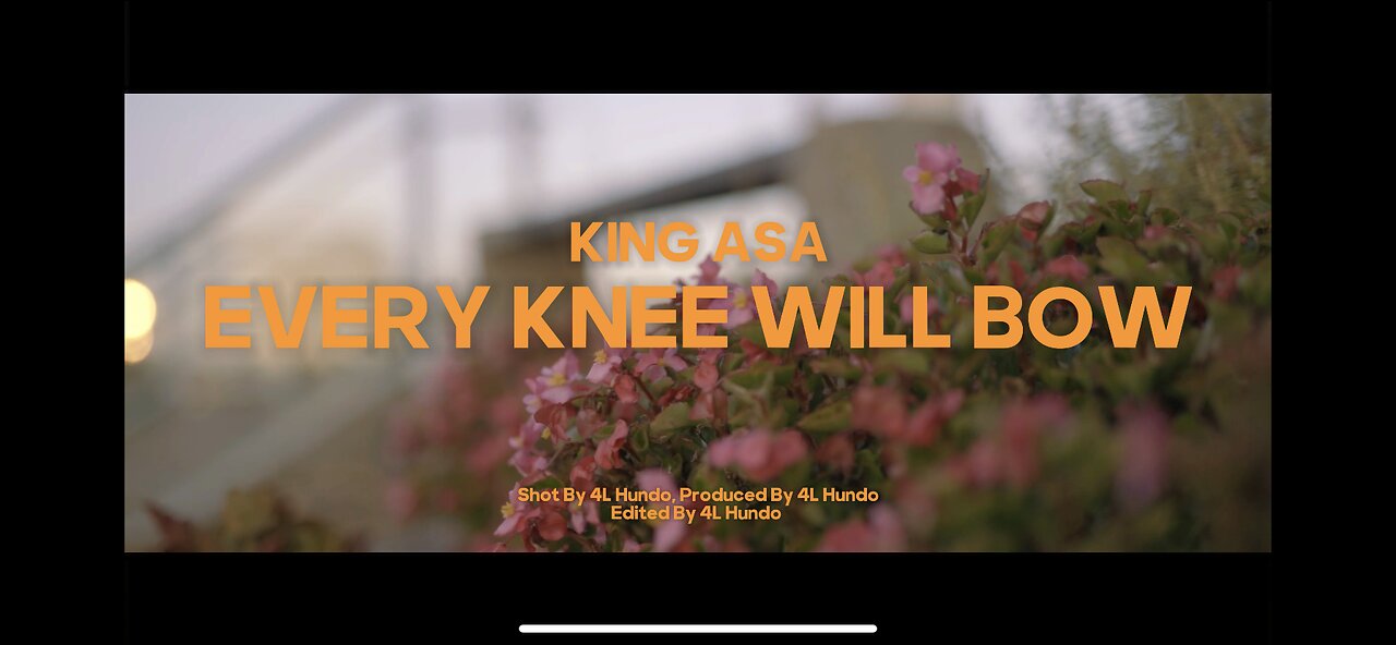 King Asa “Every Knee Will Bow” OFFICIAL MUSIC VIDEO