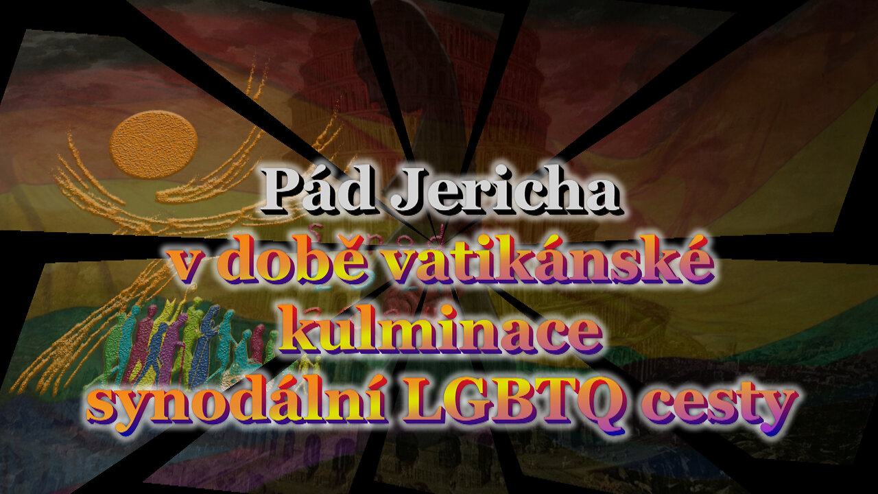 BKP: Pád Jericha v době vatikánské kulminace synodální LGBTQ cesty