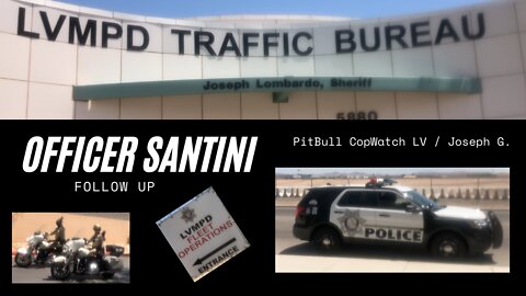 Officer Santini Follow Up