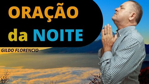 ORAÇÃO FORTE DA NOITE - Deixe seu Pedido de Oração , oração muito poderosa