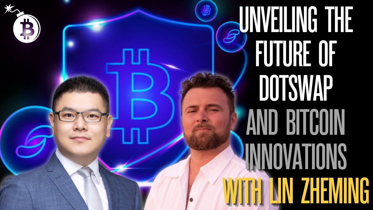 Unveiling the Future of DotSwap and Bitcoin Innovations with Lin Zheming