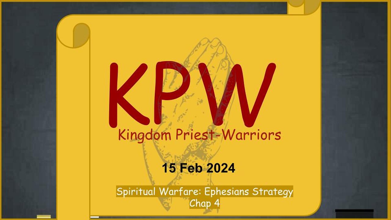 Spiritual Warfare: Ephesians Strategy Chap 4, 2/15/2024