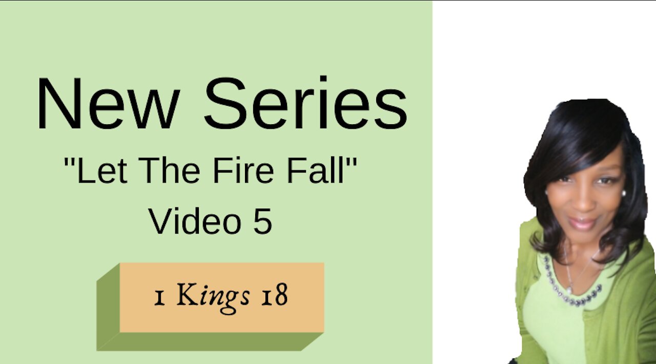 LET THE FIRE FALL! VIDEO #5