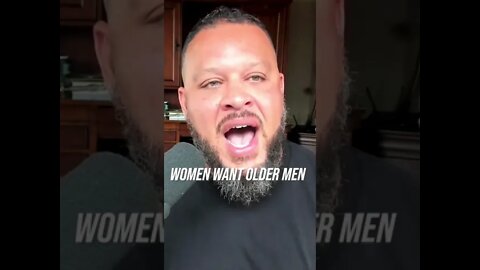 Women Want OLDER Men