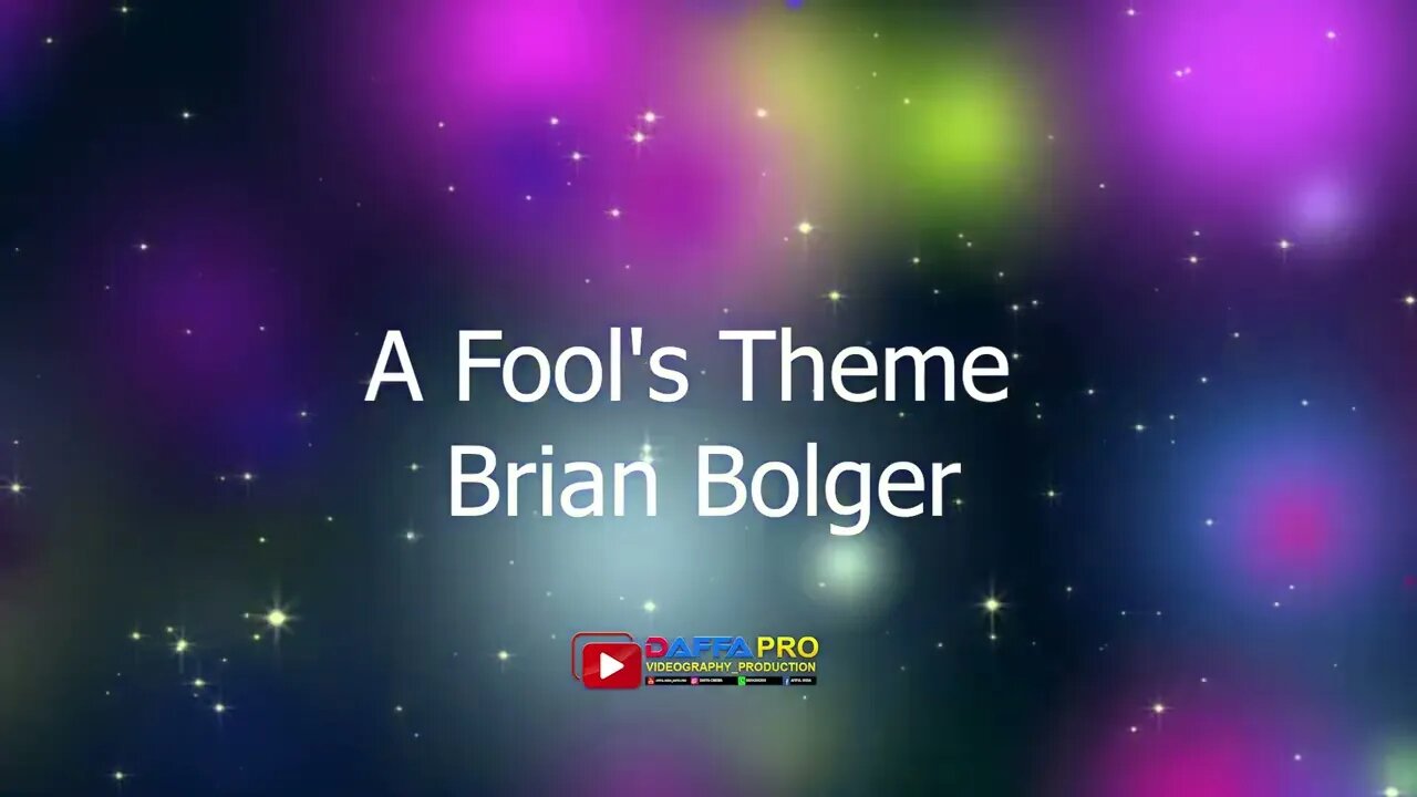 A Fool's Theme Brian Bolger