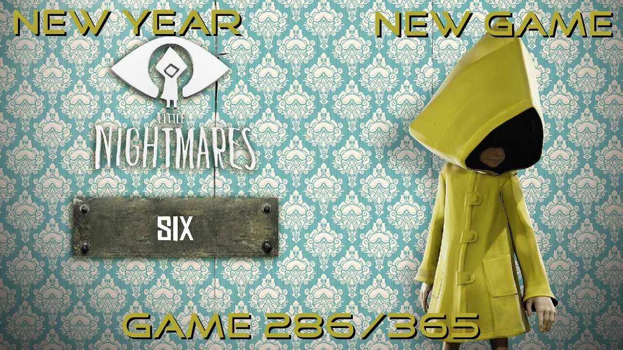 New Year, New Game, Game 286 of 365 (Little Nightmares)