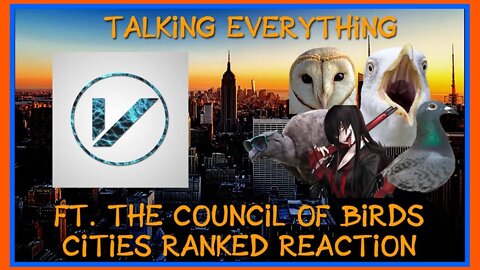 Talking everything #13 ft. The Council of Birds - Cities ranked reaction, UK, and more