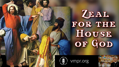 15 Nov 22, The Bishop Strickland Hour: Zeal for the House of God