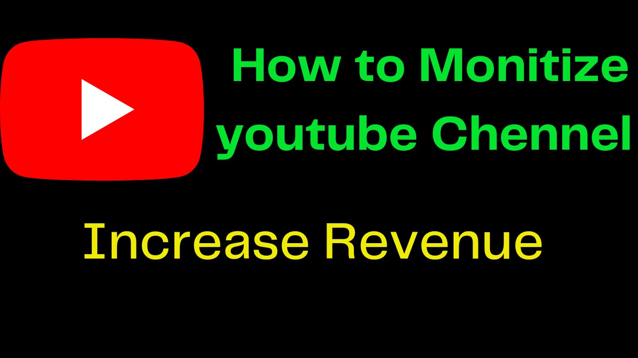 How to Monitize youtube Chennel