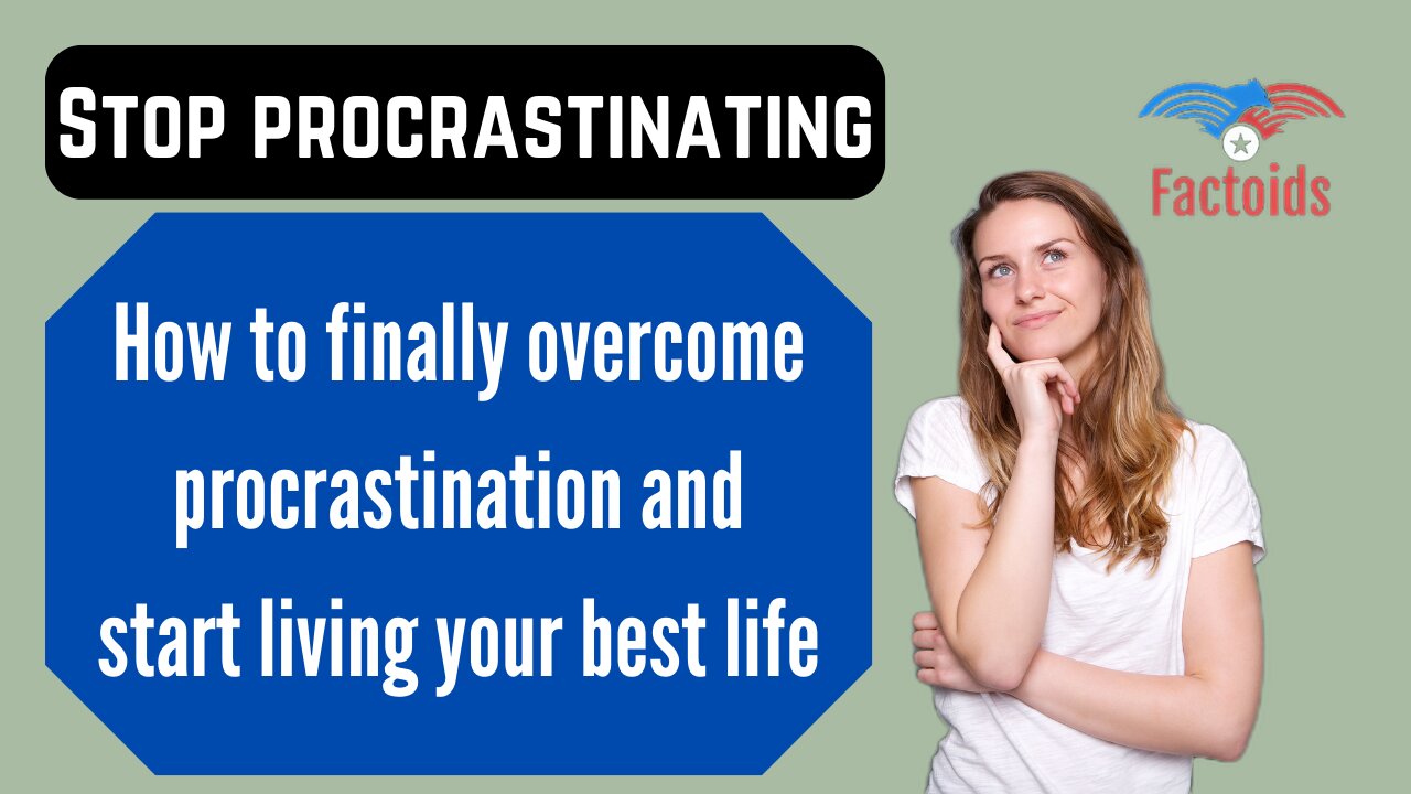 Uncover the Secret to Beating Procrastination and Living Your Best Life