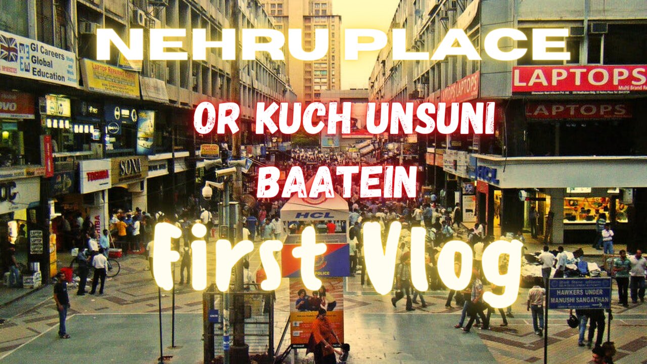 My First Vlog | Nehru Place Or uski kuch unsuni Baatein | Turn Old Laptop To New Laptop #technology