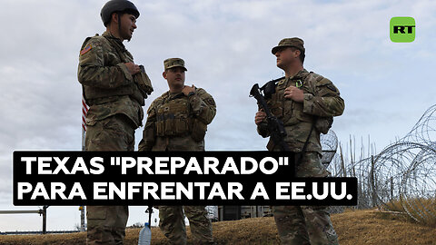 Texas está "preparado" para un conflicto con las autoridades federales de EE.UU.