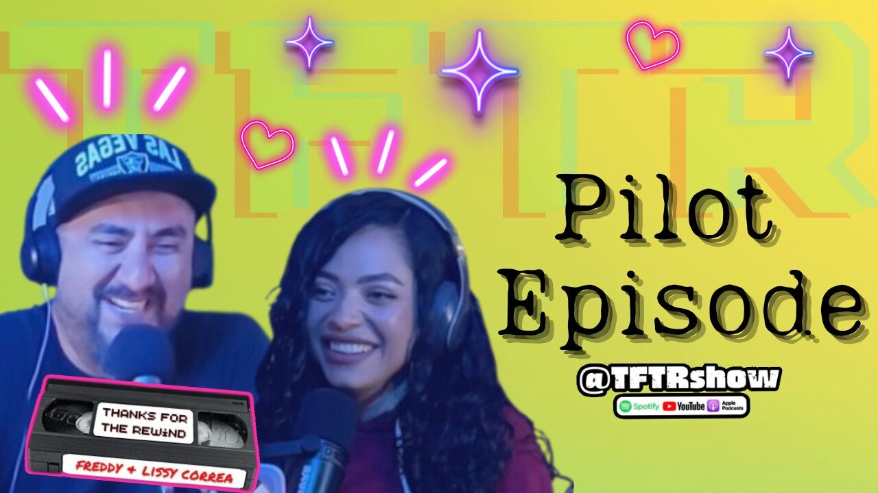 Welcome to "Thanks for the Rewind" Show with Lissy & Freddy Correa. Pilot Episode