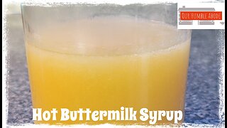 Hot Buttermilk Syrup