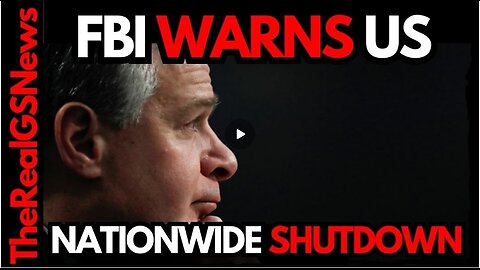 🚩 FBI ISSUES URGENT WARNING - NATIONWIDE SHUTDOWN IS IMMINENT