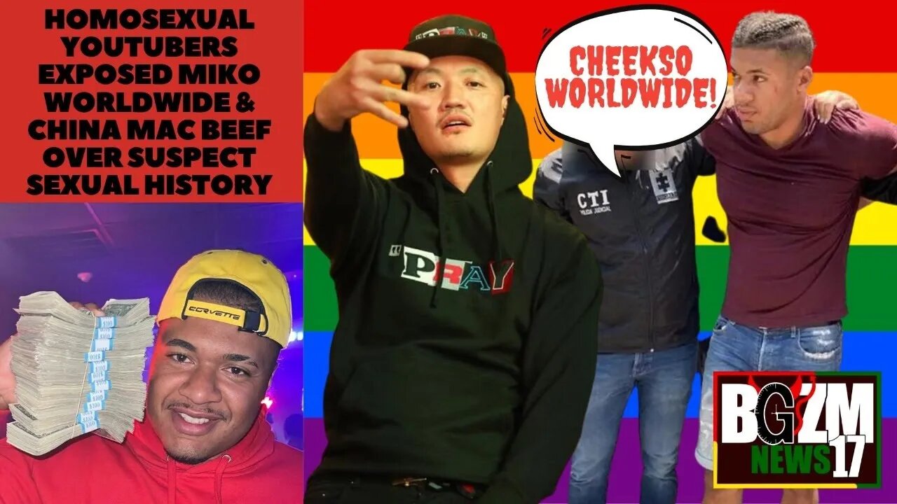 Homosexual Youtubers Exposed @Miko Worldwide & @China Mac TV Beef Over Suspect Sexual History