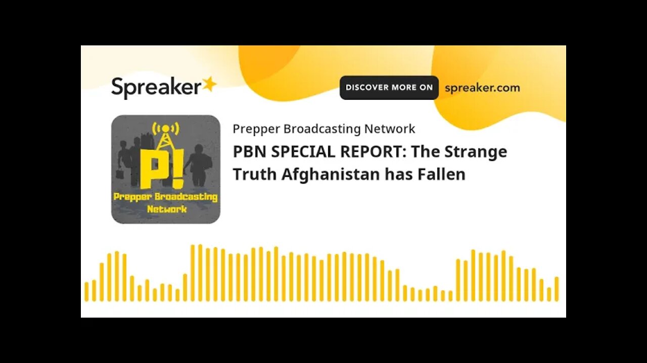 PBN SPECIAL REPORT: The Strange Truth Afghanistan has Fallen