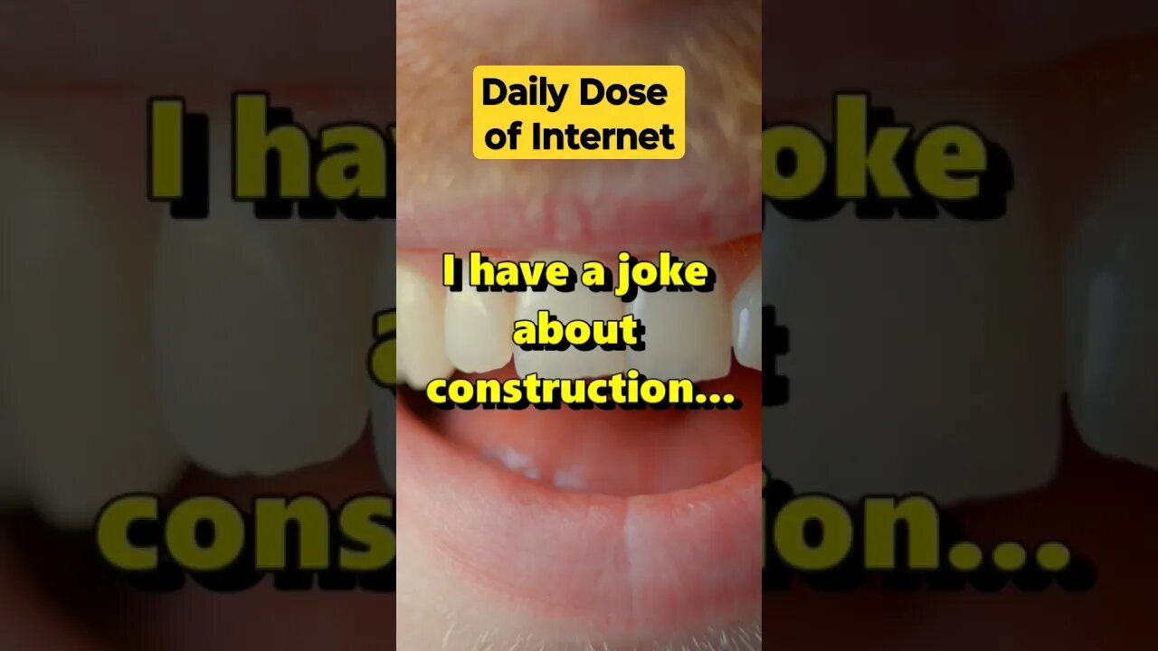 "I have a joke about construction..." #shorts #Funny #Subscribe