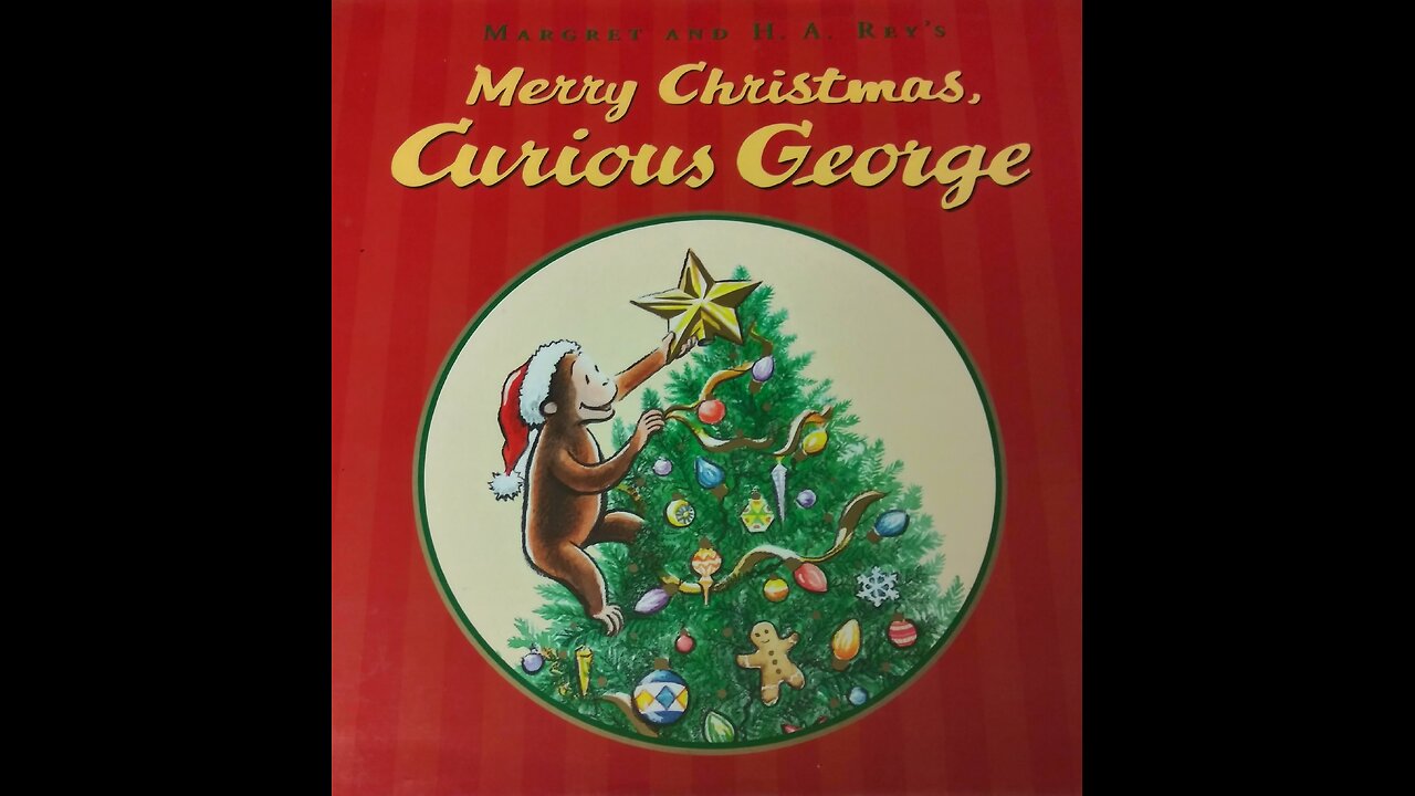 MERRY CHRISTMAS, CURIOUS GEORGE read-aloud