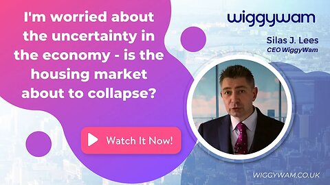 I'm worried about the uncertainty in the economy - is the housing market about to collapse?