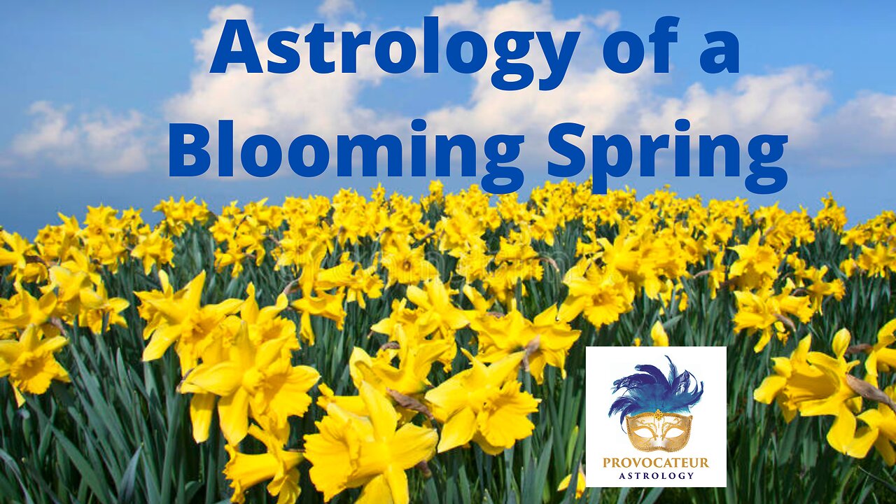 Astrology of a Blooming Spring