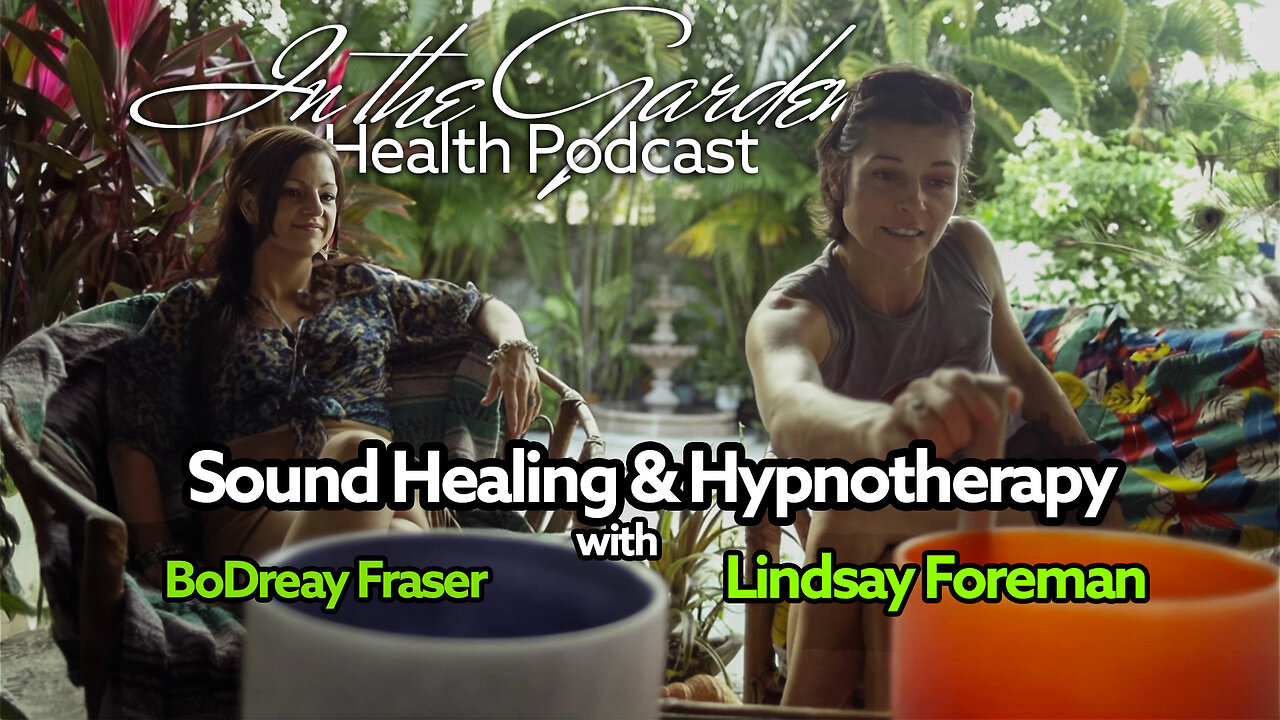 Sound Healing & Hynotherapy with Lindsay Foreman - In the Garden 005