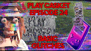 Episode 24 - Basic Glitches