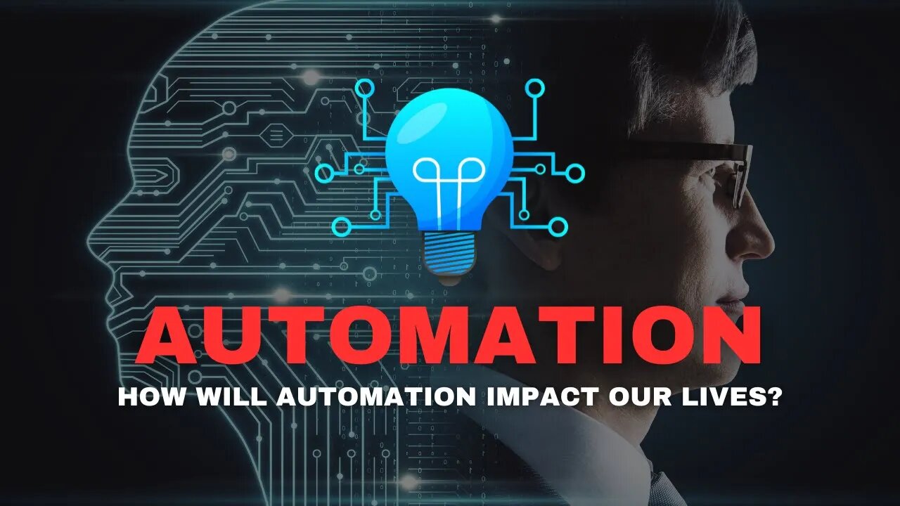 Automation: The Future Impact on Our Lives