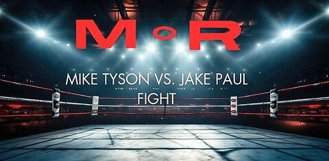 M.O.R Conversations: Mike Tyson vs. Jake Paul fight LIVE 5:30PM PST