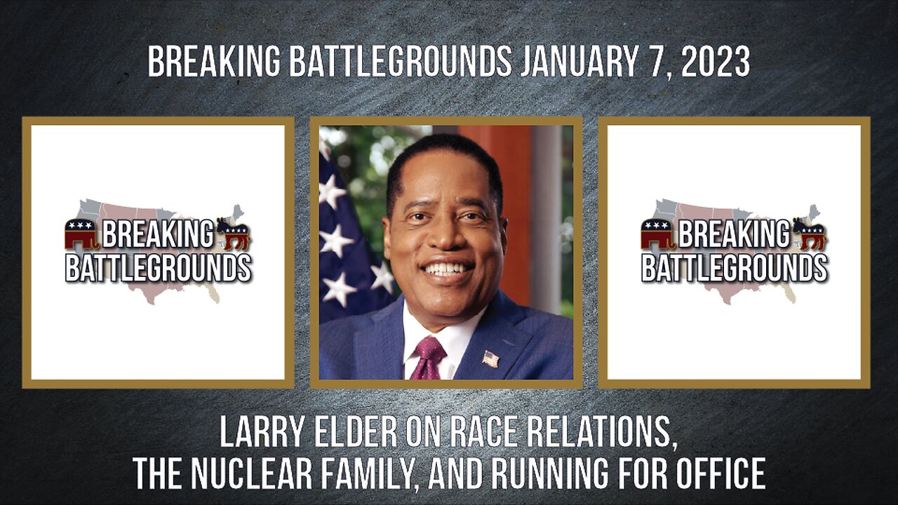 Larry Elder on Race Relations, the Nuclear Family, and Running for Office