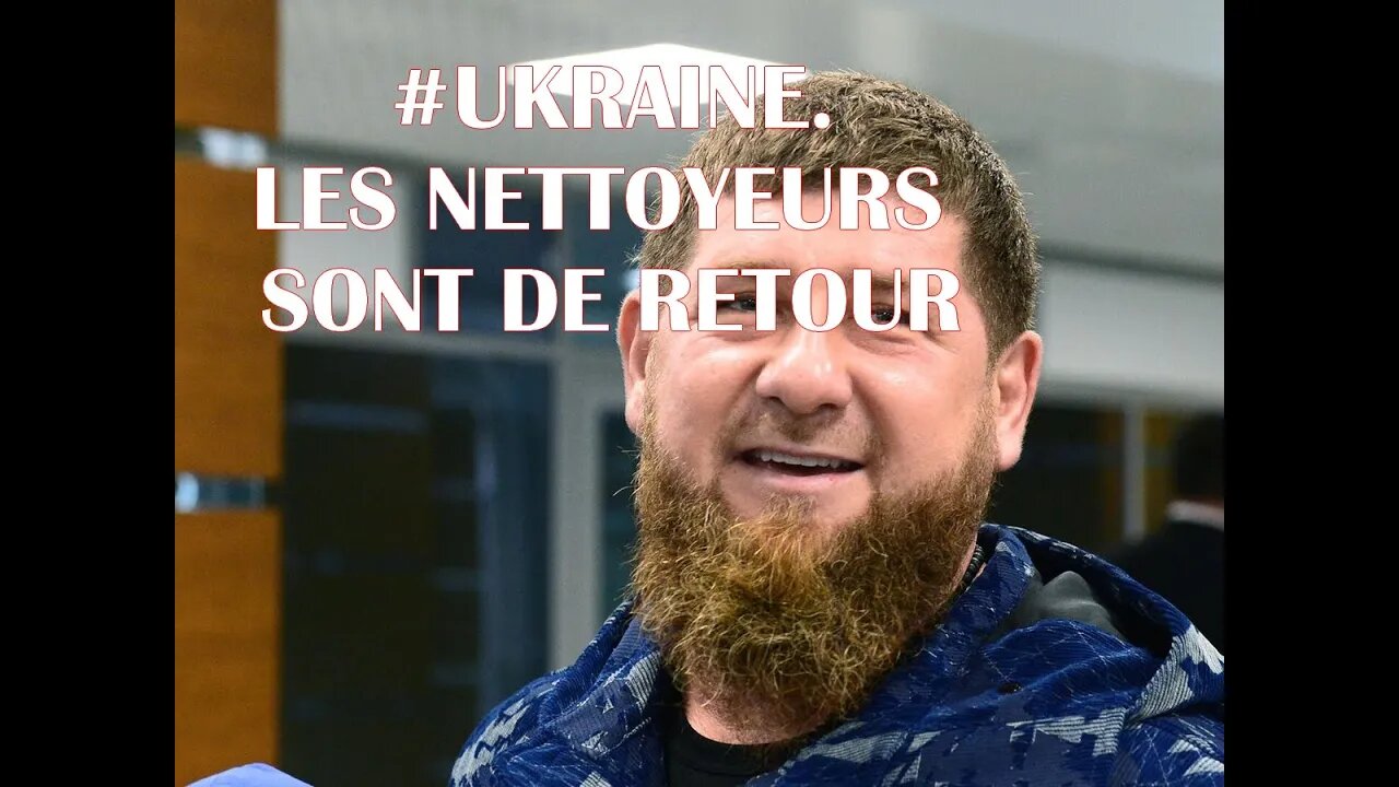 Les nettoyeurs sont de retour!. Ramzan Kadyrov