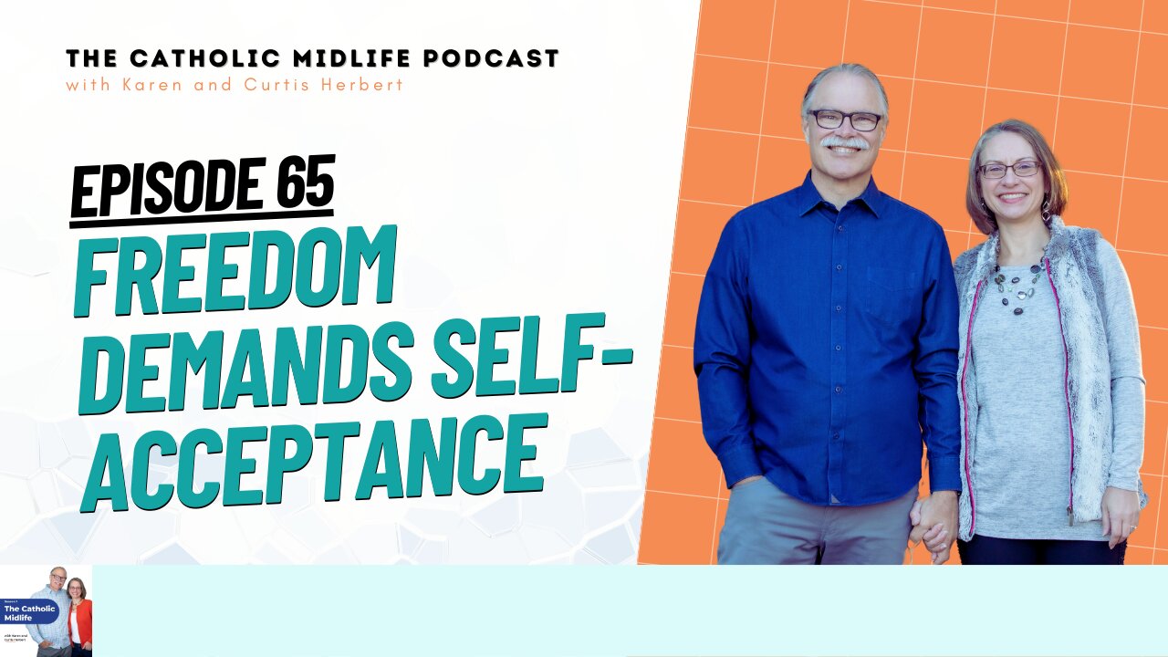 Episode 65 - Freedom demands Self-acceptance