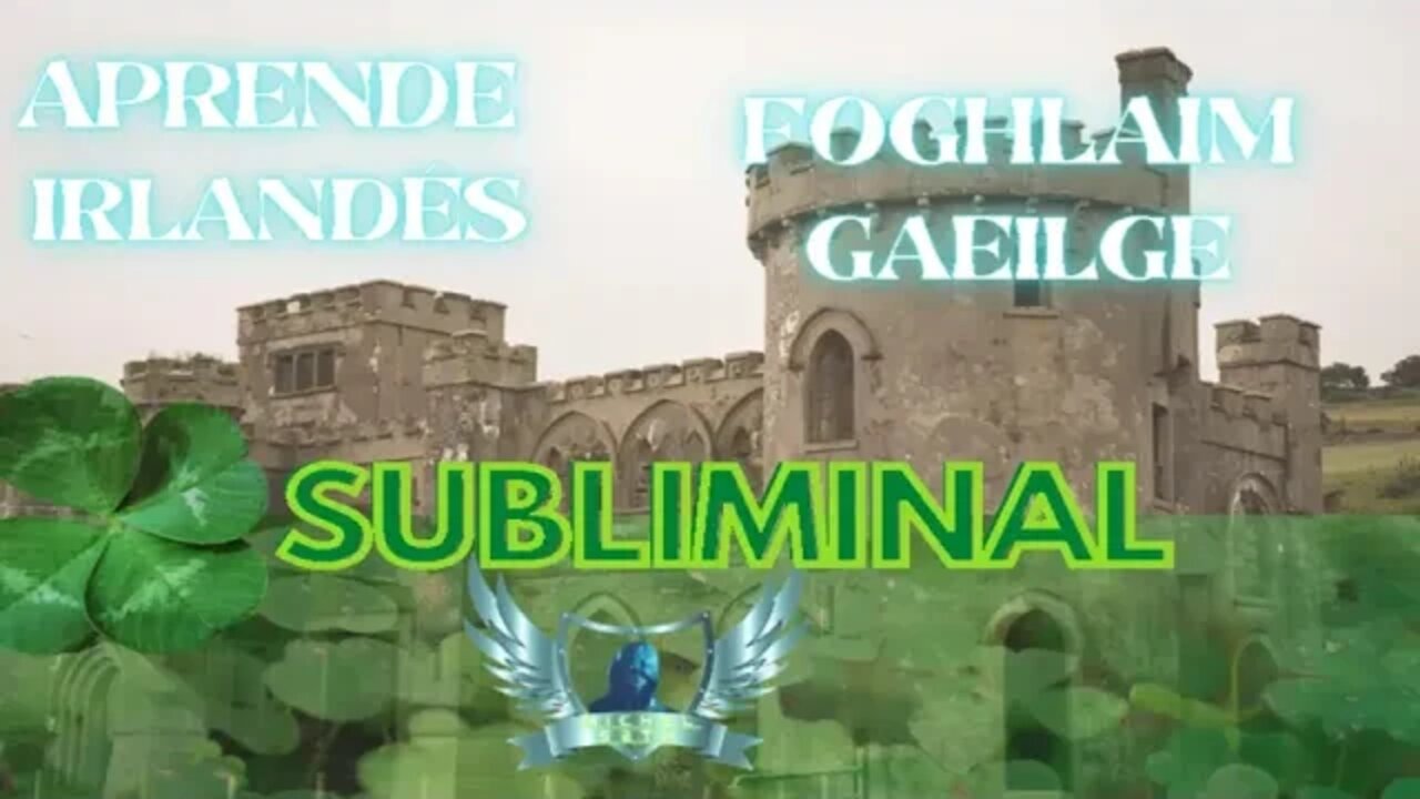 Aprender Irlandés - Audio Subliminal 2021.