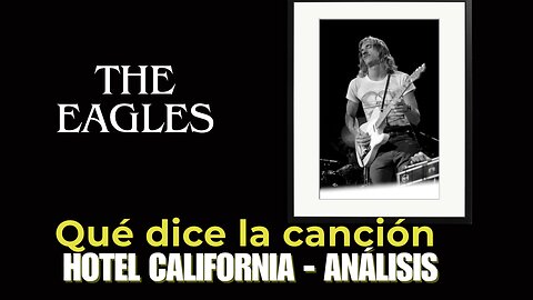 7 Significados OCULTOS en la cancion HOTEL CALIFORNIA - The Eagles