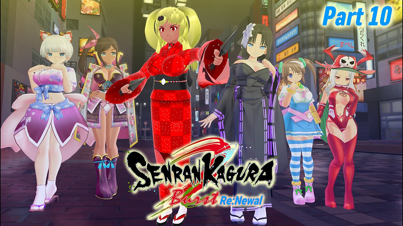 [Senran Kagura Burst Re:Newal - Part 10] Reasons to Fight...