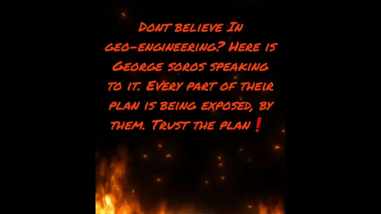 Soros Speaking to Geo-engineering 😈🔥