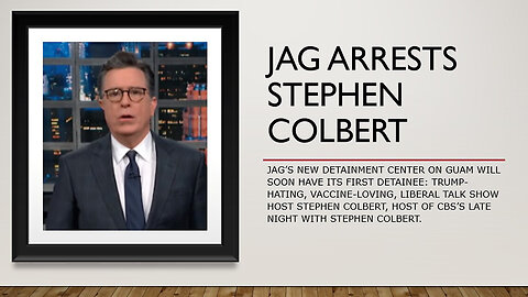 JAG Arrests Stephen Colbert