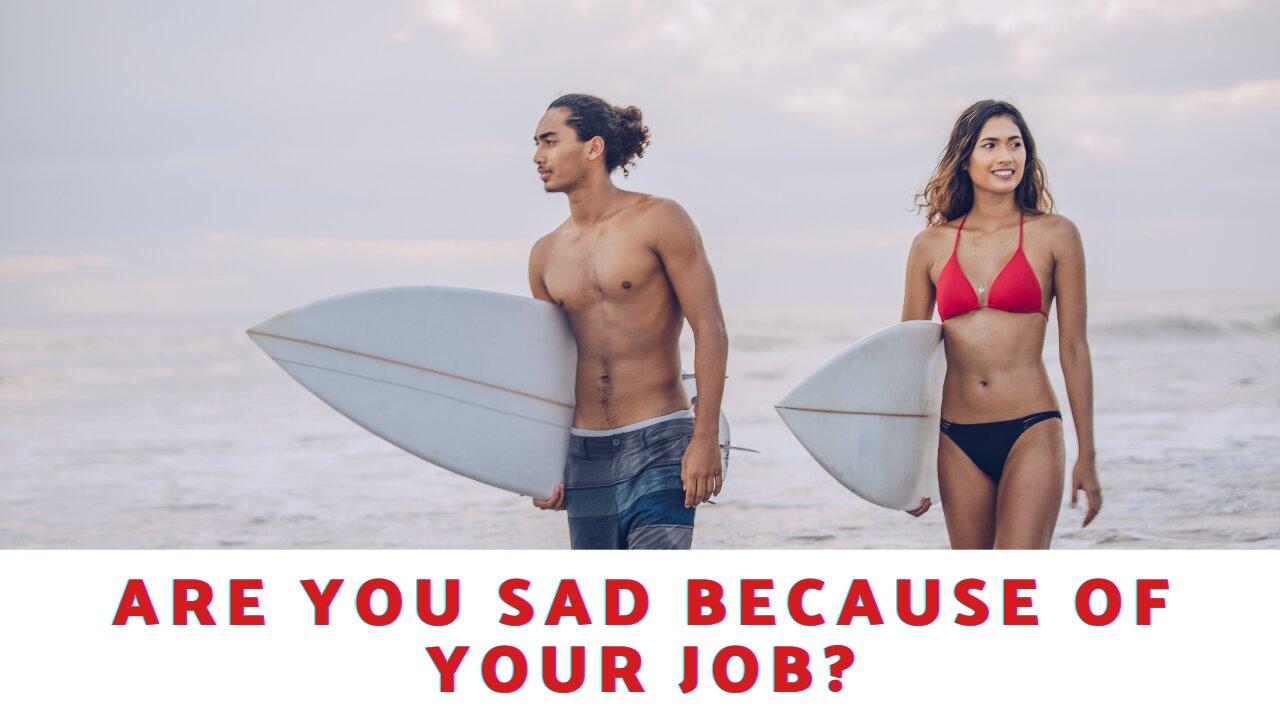 Are You Sad Because Of Your Job?