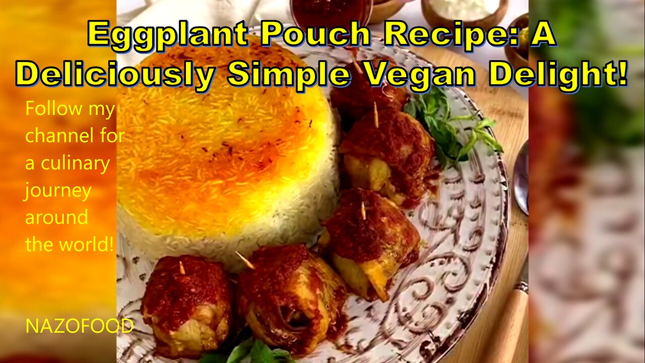 Eggplant Pouch Recipe: A Deliciously Simple Vegan Delight! #eggplantrecipe #healthyeating #recipes