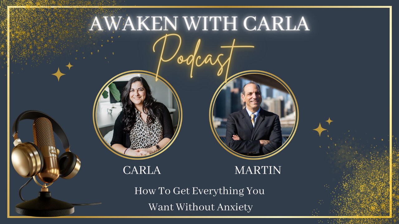 EP06 How To Get Everything You Want Without Anxiety