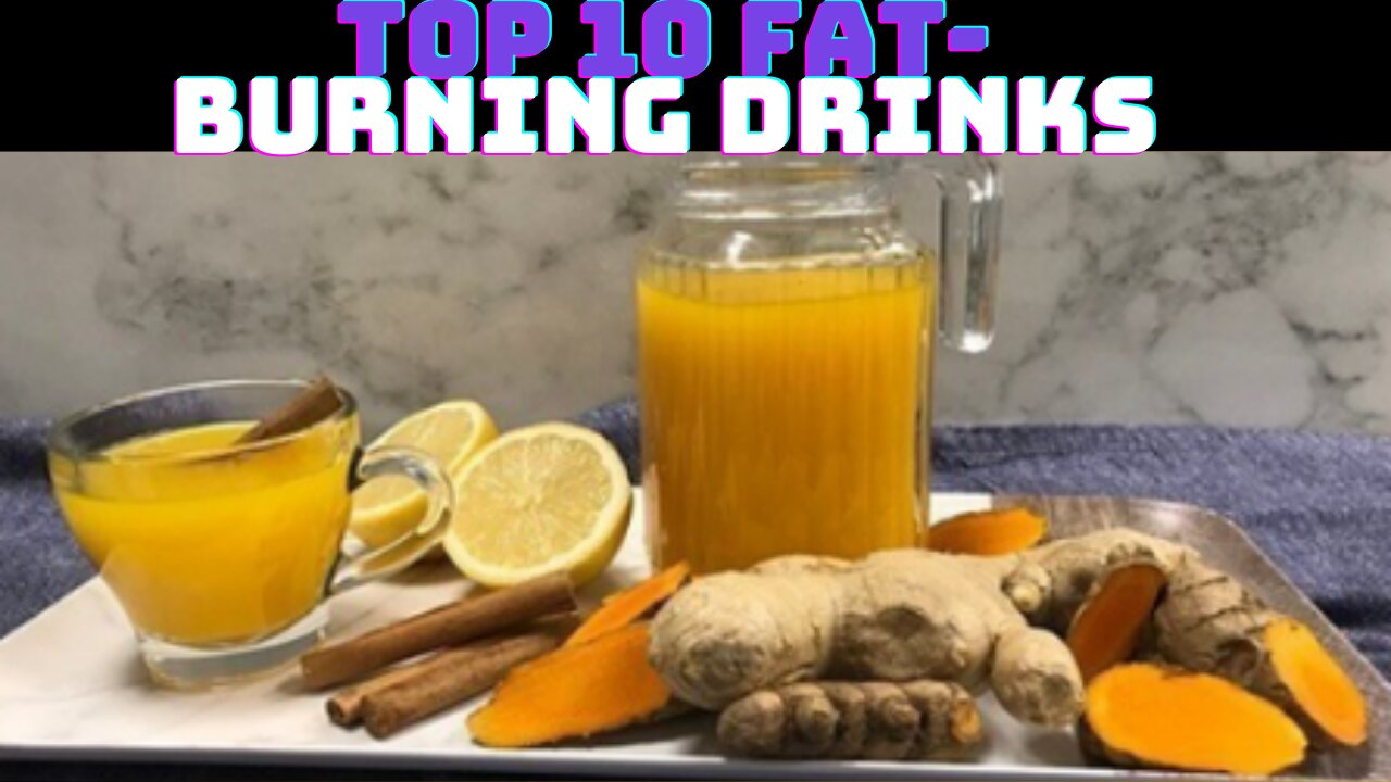 Top 10 Belly Fat Burner Drinks-Drink to lose weight