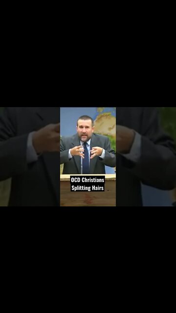 OCD Christians Splitting Hairs
