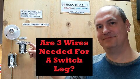 Why you should use 3 Wires For a Switch Leg Explained