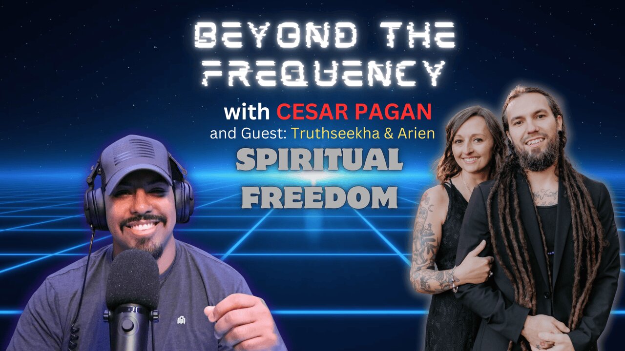 Exploring Spiritual Freedom, Mysticism, and the Divine Spark | TruthSeekah & Arien with Cesar Pagan