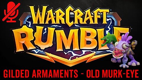 WarCraft Rumble - Old Murk-Eye - Gilded Armaments