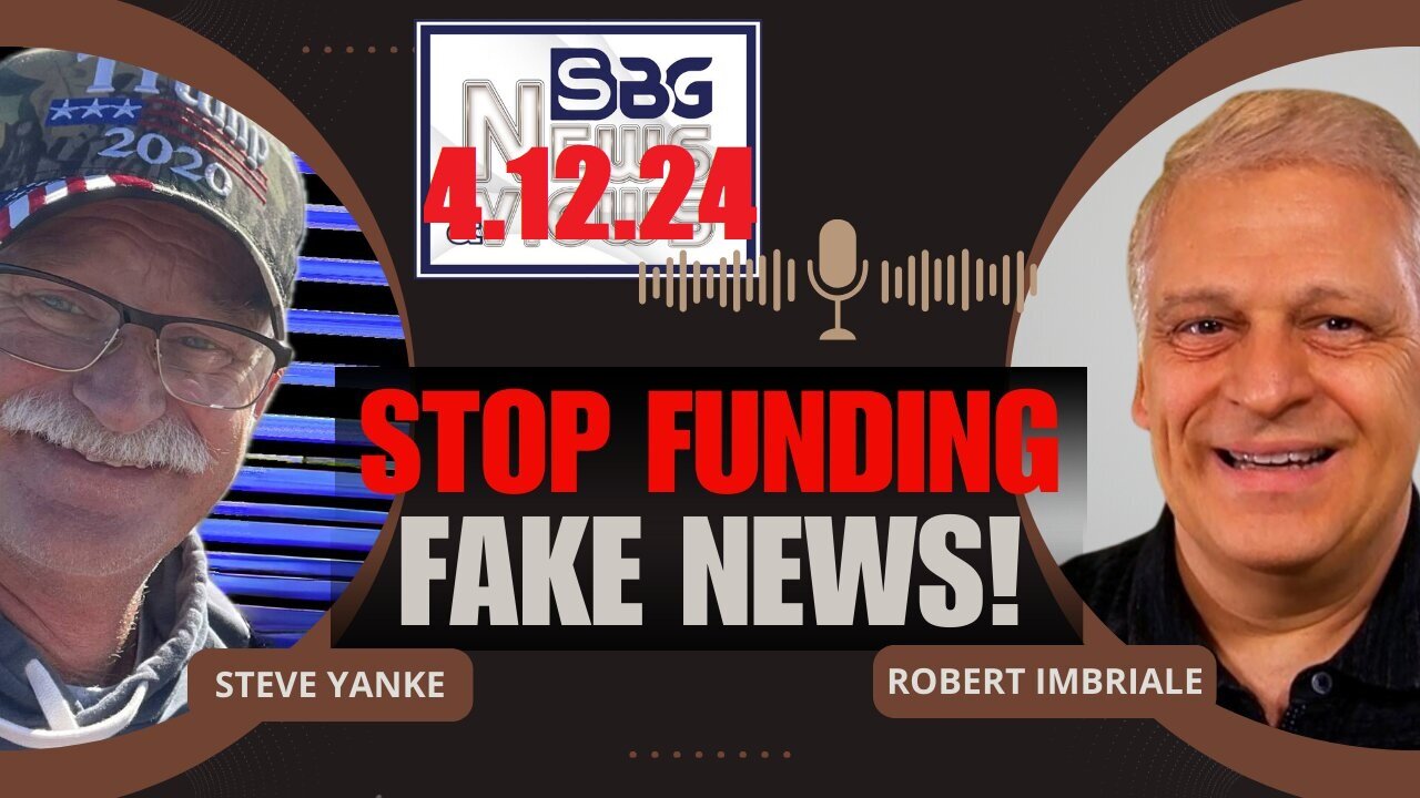 Stop Funding Fake News with Steve Yanke & Robert Imbriale