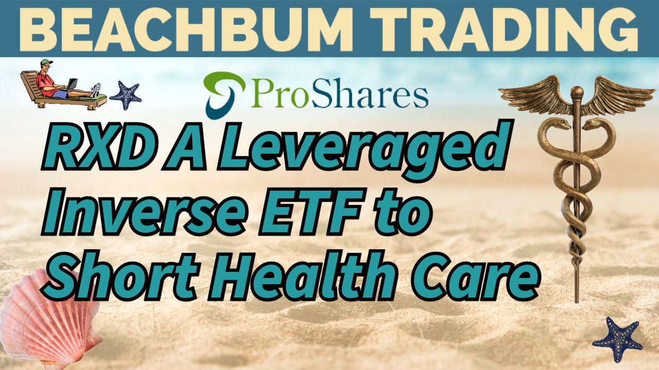 RXD | A Leveraged Inverse ETF to Short Health Care