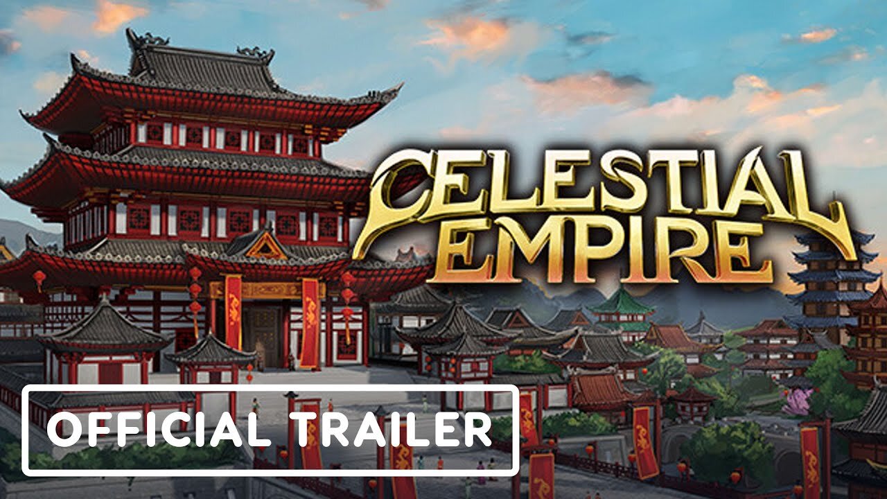 Celestial Empire - Official Trailer