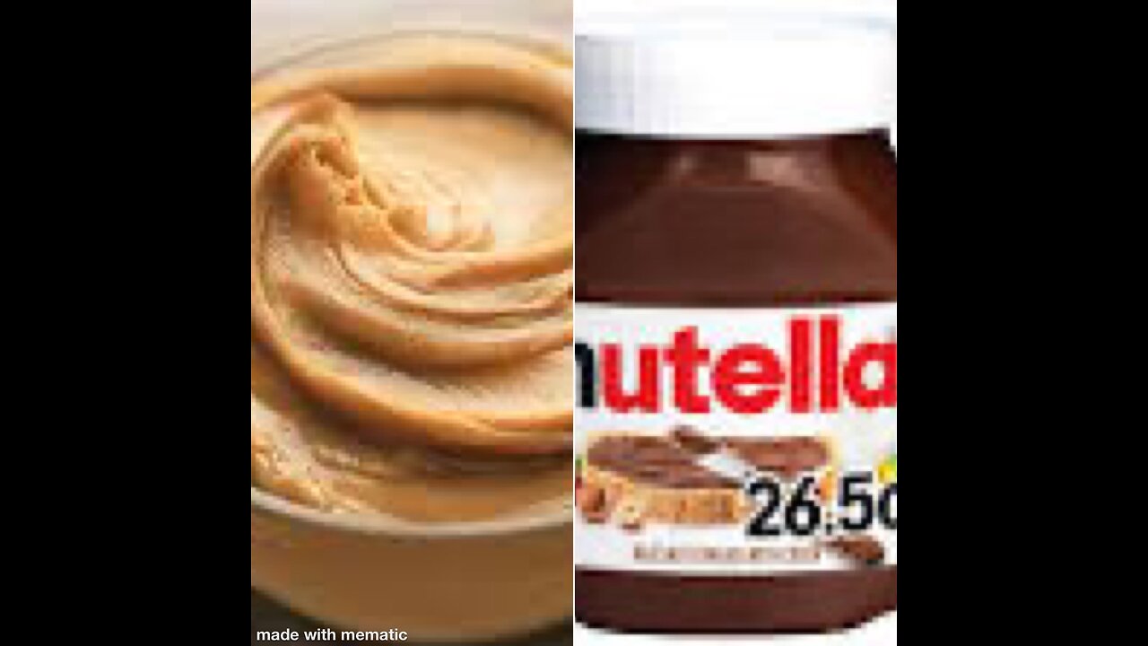 Is peanut butter or Nutella better? Objection.lol